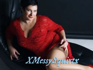 XMessySquirtx