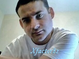 Xfactor82