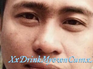 XxDrinkMy0wnCumxX