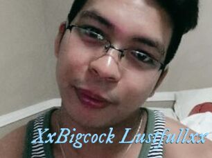 XxBigcock_Lustfullxx