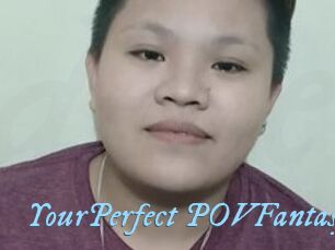 YourPerfect_POVFantasy