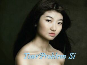 YourProblem_Si