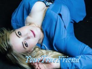 YourTrueFriend