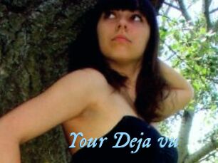 Your_Deja_vu