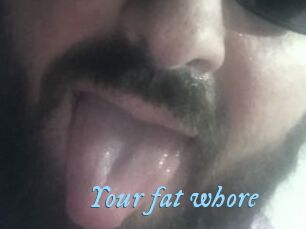 Your_fat_whore