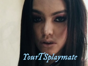 YourTSplaymate