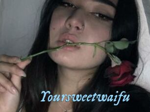 Yoursweetwaifu