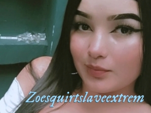 Zoesquirtslaveextrem